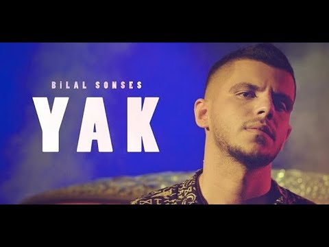 Bilal SONSES – Yak (Official Video)